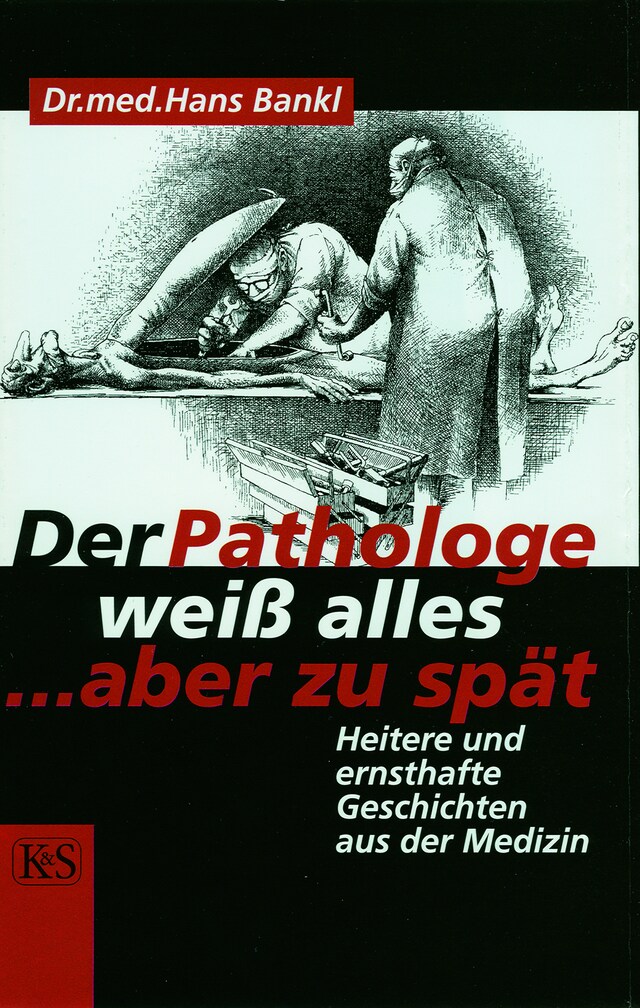 Copertina del libro per Der Pathologe weiß alles … aber zu spät