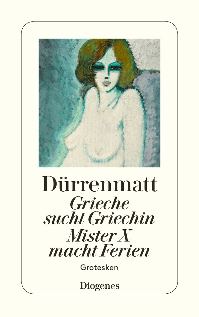 Copertina del libro per Grieche sucht Griechin / Mr. X macht Ferien / Nachrichten über den Stand des Ze