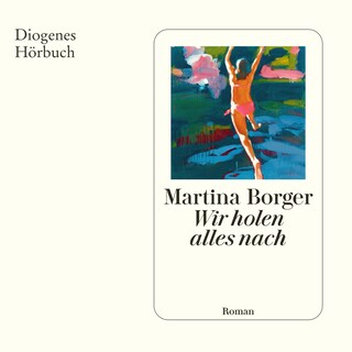 Wir holen alles nach als Hörbuch