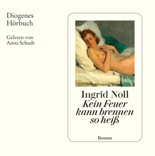 Kein Feuer kann brennen so heiß als Hörbuch