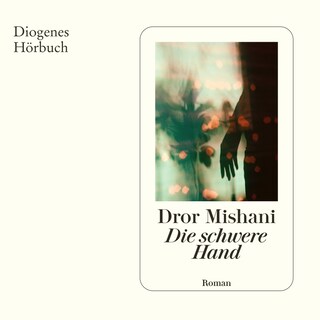 Die schwere Hand als Hörbuch