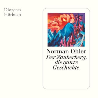 Der Zauberberg, die ganze Geschichte als Hörbuch