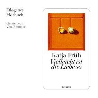 Vielleicht ist die Liebe so als Hörbuch