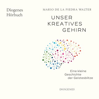 Unser kreatives Gehirn als Hörbuch