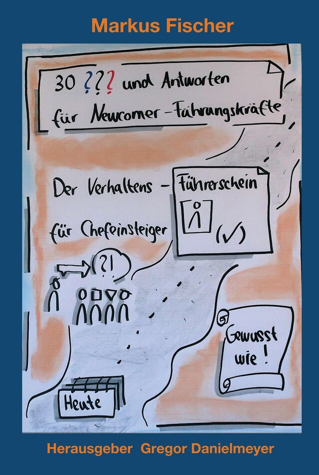 Bogomslag for 30 Fragen und Antworten für Newcomer-Führungskräfte