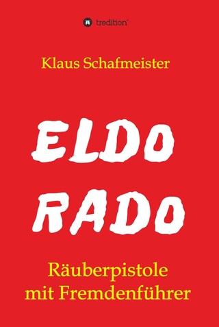 ELDORADO - Räuberpistole mit Fremdenführer bookCoverFor