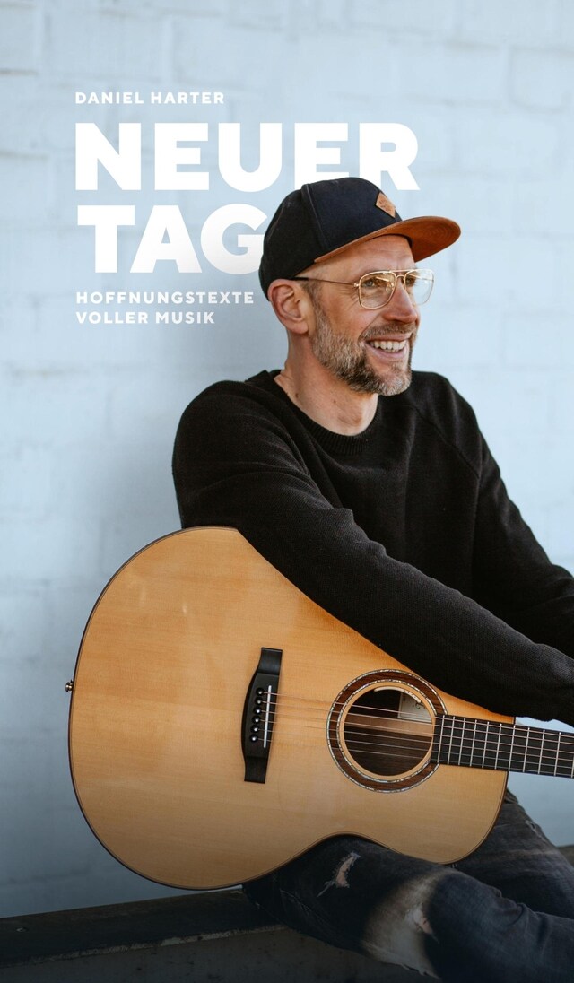 Couverture de livre pour NEUER TAG, Hoffnungstexte voller Musik