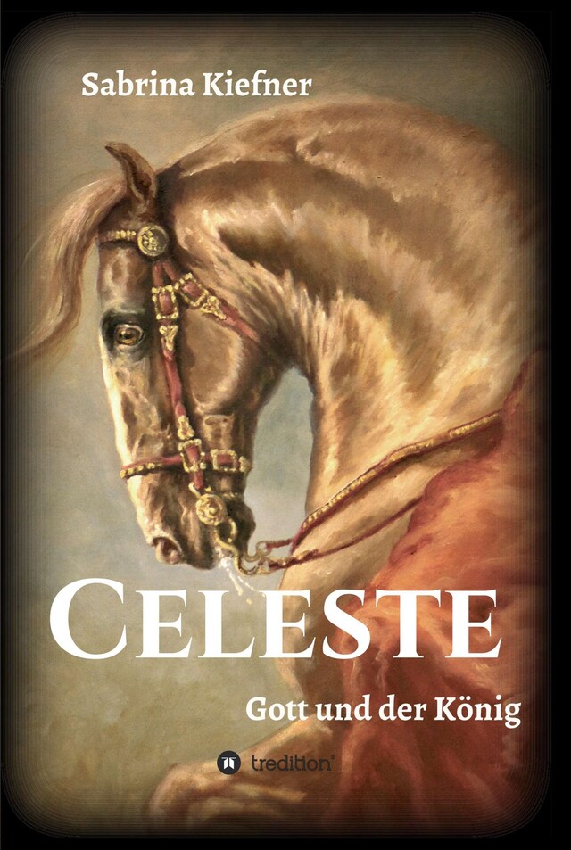 Book cover for Celeste - Gott und der König