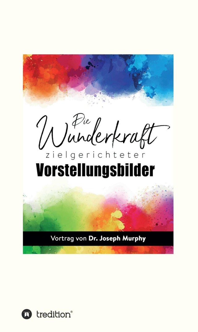 Buchcover für Die Wunderkraft zielgerichteter Vorstellungsbilder