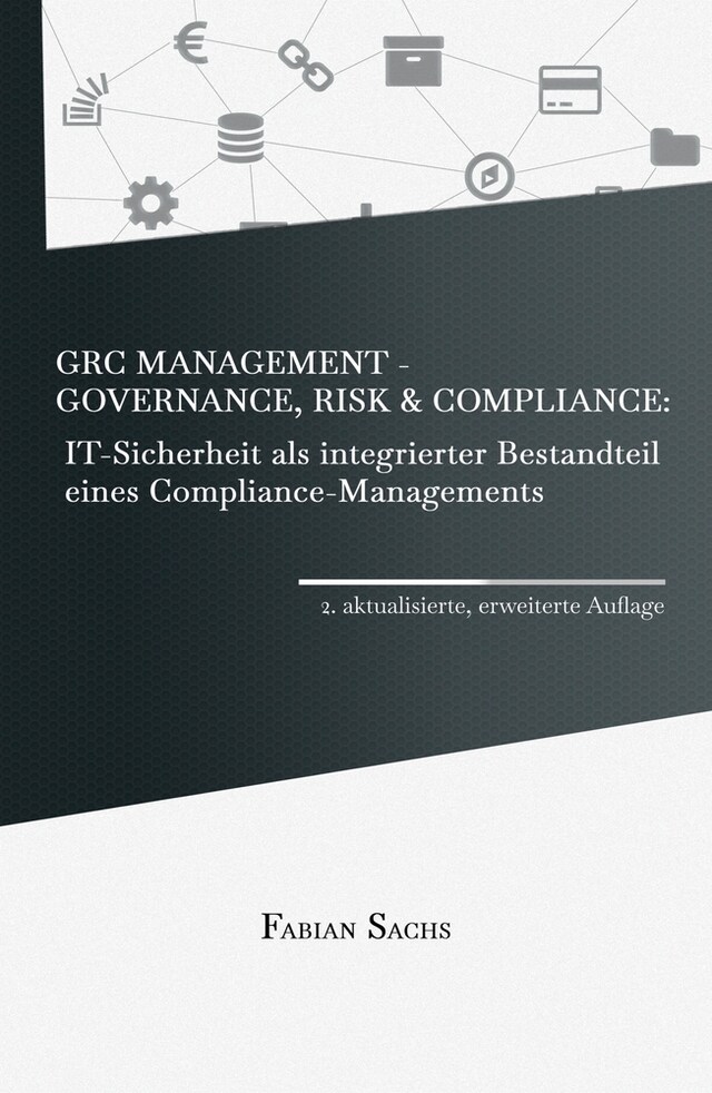 Buchcover für GRC Management-Governance, Risk & Compliance: IT-Sicherheit als integrierter Bestandteil eines Compliance-Managements