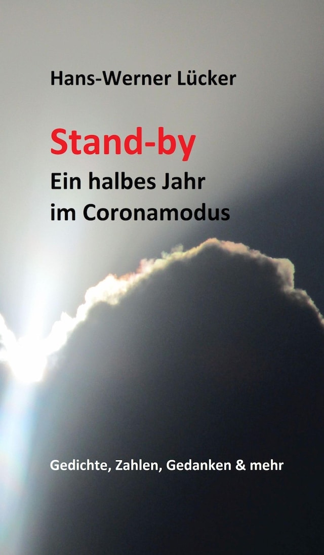 Stand-by Ein halbes Jahr im Coronamodus