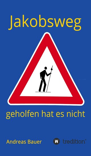 Jakobsweg - geholfen hat es nicht bookCoverFor