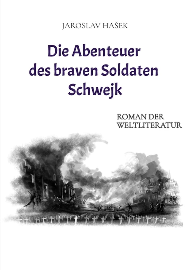 Kirjankansi teokselle Die Abenteuer des braven Soldaten Schwejk