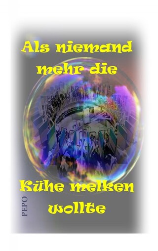 Als niemand mehr die Kühe melken wollte bookCoverFor
