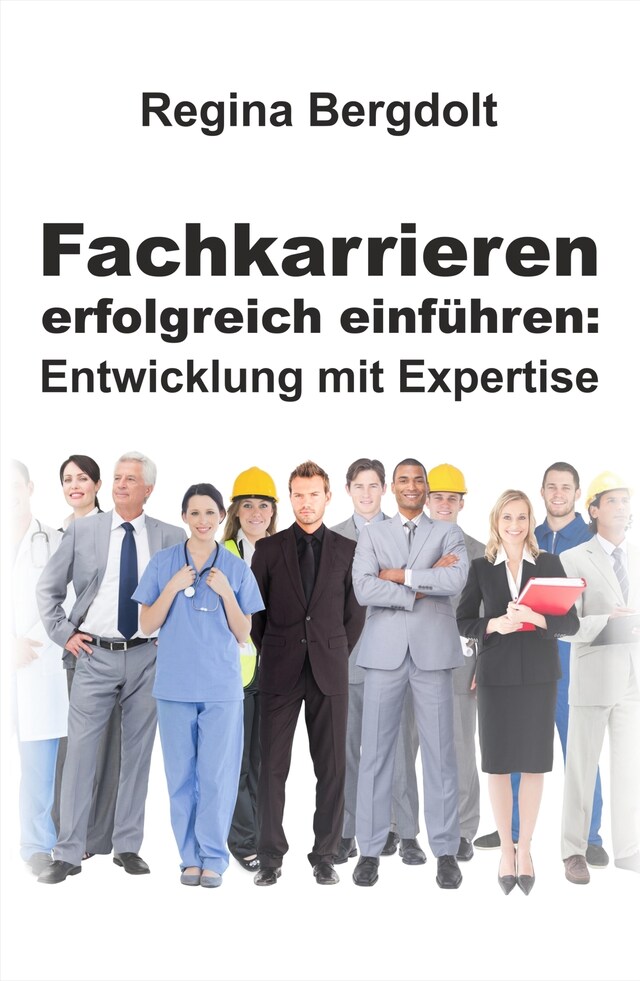 Couverture de livre pour Fachkarrieren erfolgreich einführen: Entwicklung mit Expertise