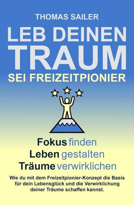Leb deinen Traum: Sei Freizeitpionier bookCoverFor