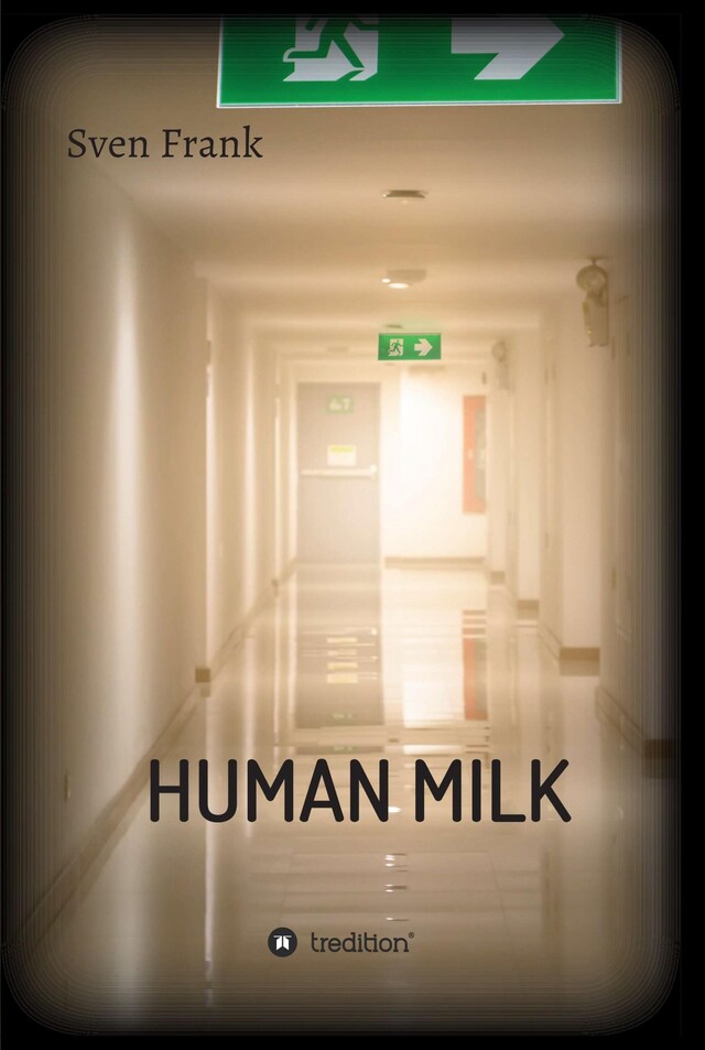 Book cover for HUMAN MILK - An almost true story