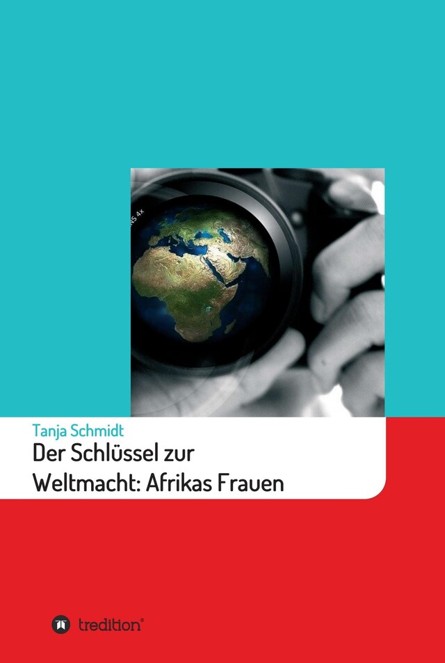 Bokomslag för Der Schlüssel zur Weltmacht: Afrikas Frauen