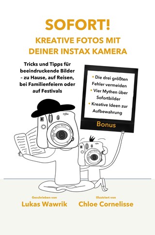 Sofort! Kreative Fotos mit deiner Instax-Kamera bookCoverFor