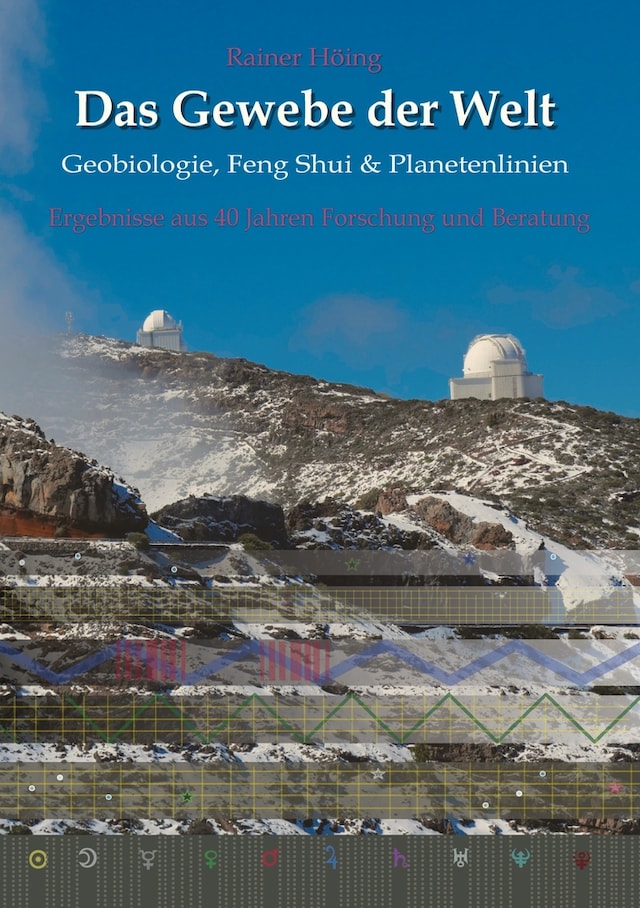 Bokomslag för Das Gewebe der Welt - Geobiologie, Feng Shui & Planetenlinien