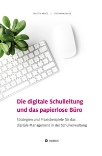Die digitale Schulleitung und das papierlose Büro