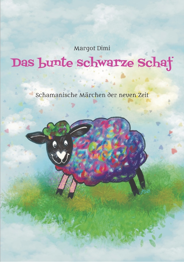 Okładka książki dla Das bunte schwarze Schaf, Lola lässt ihre langweilige Schafherde hinter sich um ihr eigenes Leben zu leben.
