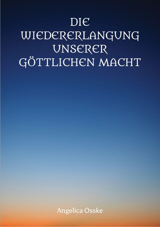 Die Wiedererlangung unserer göttlichen Macht bookCoverFor