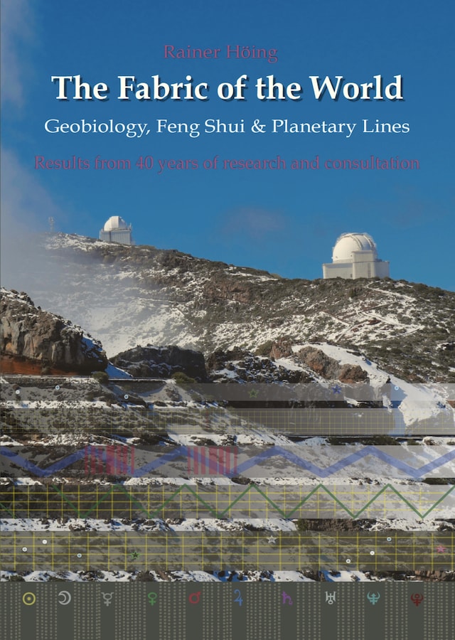 Book cover for The Fabric of the World - Geobiology, Feng Shui & Planetary Lines