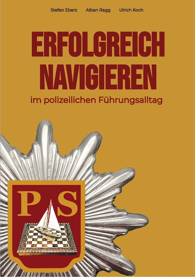 Book cover for Erfolgreich Navigieren im polizeilichen Führungsalltag