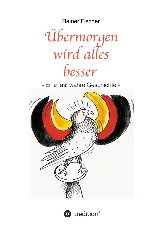 Buchcover für Übermorgen wird alles besser