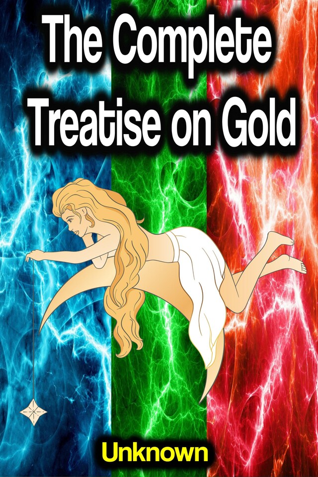 Kirjankansi teokselle The Complete Treatise on Gold