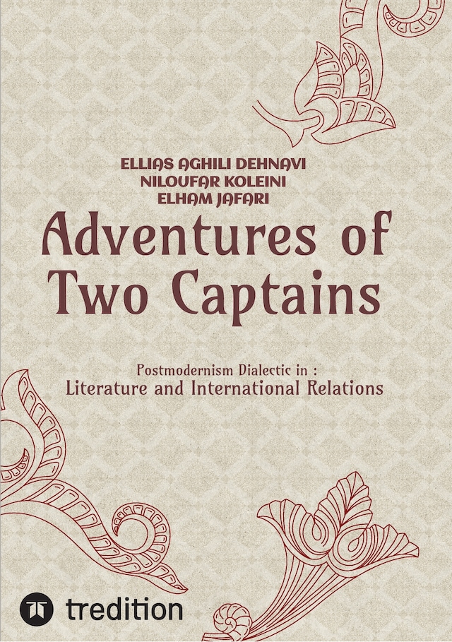 Book cover for Adventures of Two Captains; Postmodernism Dialectic in:  Literature and International Relations