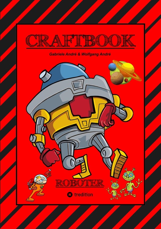 Buchcover für CRAFTBOOK - ROBOTER - SPACE GAME - COOLE MOTIVE - RÄTSEL - STORYTELLING - RAKETEN BASTELN - SONNENSYSTEM -  UFO