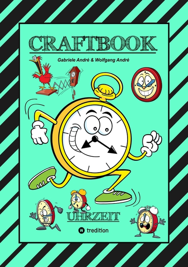 Buchcover für CRAFTBOOK - UHRZEIT LERNEN - BASTELVORLAGE LERNUHR - DOMINO UHRZEITSPIEL - AUSMALMOTIVE - UHREN - RÄTSEL - BILDER