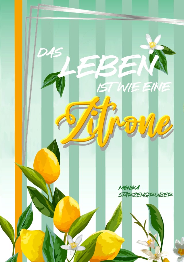 Book cover for Das Leben ist wie eine Zitrone