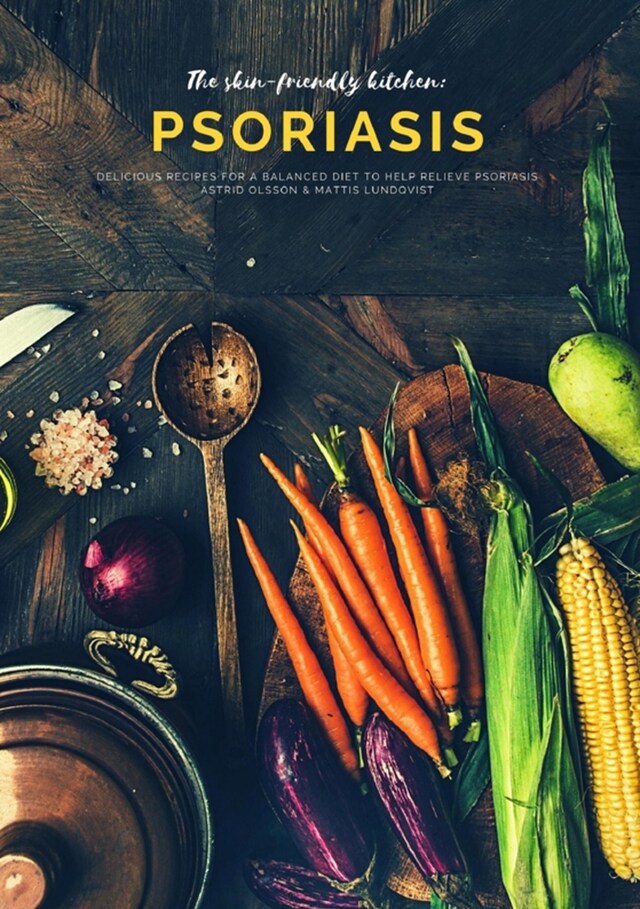 Kirjankansi teokselle The skin-friendly kitchen: psoriasis