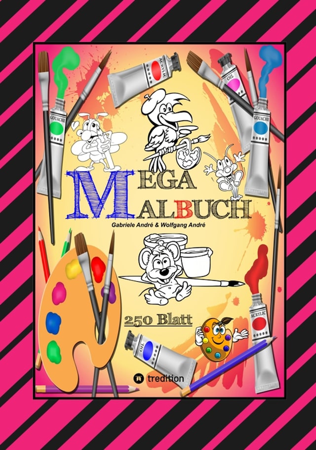 Boekomslag van MEGA MALBUCH -- SPEZIAL AUSGABE MIT 250 TOLLEN MALBLÄTTERN FÜR UNSERE KLEINEN KÜNSTLER