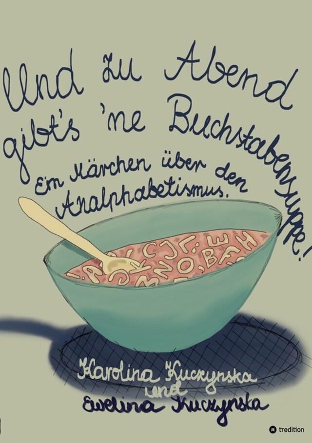 Buchcover für Und zu Abend gibt's 'ne Buchstabensuppe!