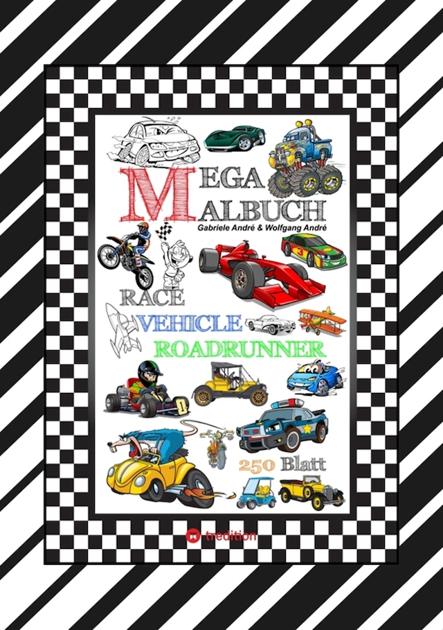 Book cover for XXL MEGA MALBUCH - RACE ON - TOLLE VEHICLE MOTIVE - CARS - FLUGZEUGE - BOOTE - JETSKI - QUAD - MOTORRÄDER - UFO