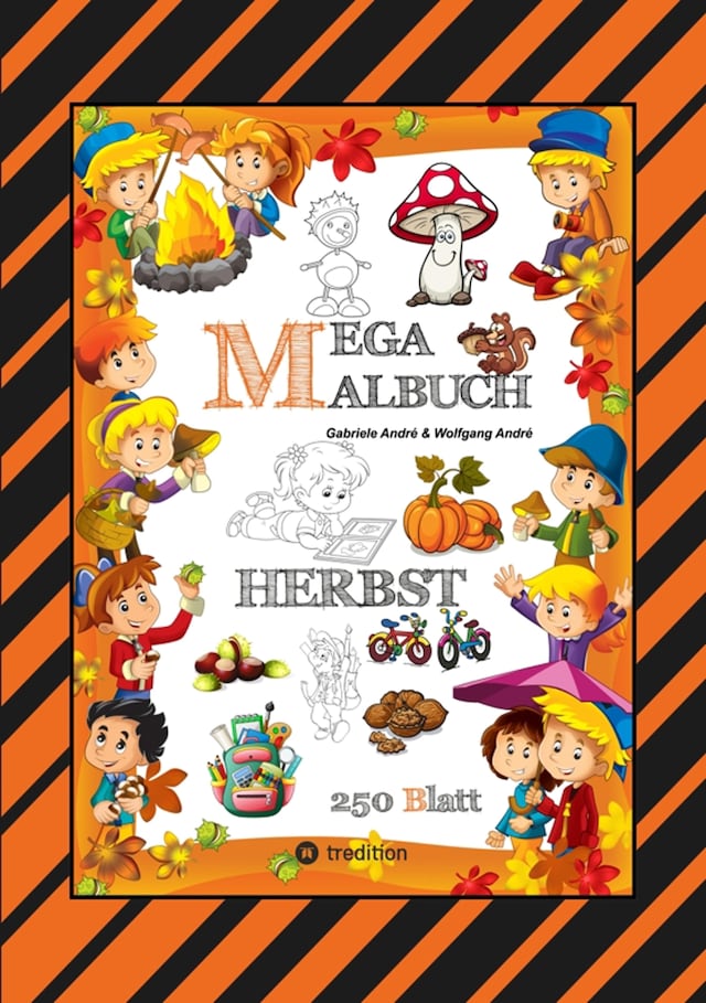 Boekomslag van MEGA MALBUCH - 250 TOLLE MOTIVE - KREATIVES MALEN - HERBST - MÄRCHENWELTEN - BAUMHAUS - TIERE - JAHRESZEIT - KIDS