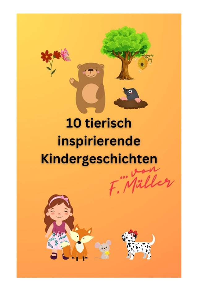 Buchcover für 10 tierisch inspirierende Kindergeschichten