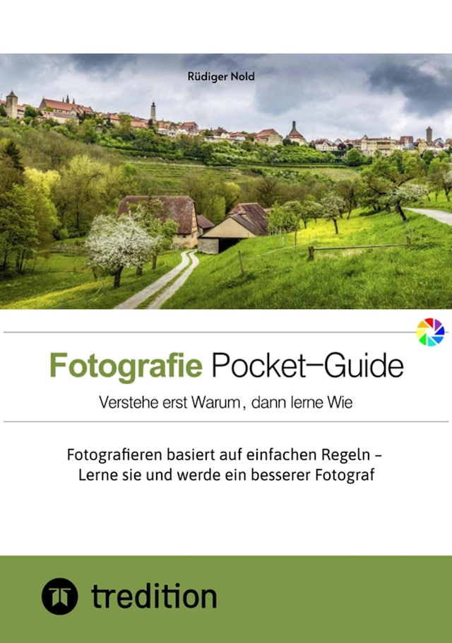 Boekomslag van Der Fotografie Pocket-Guide für alle Hobbyfotografen, die die Grundzüge des Fotografierens verstehen und anwenden wollen. Mit vielen Abbildungen und Tipps für das perfekte Foto.