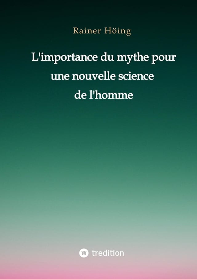 Bokomslag för L'importance du mythe pour une nouvelle science de l'homme