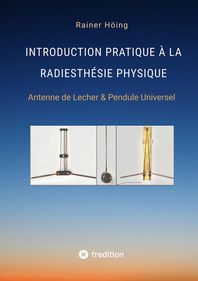 Bogomslag for Introduction Pratique à la Radiesthésie Physique