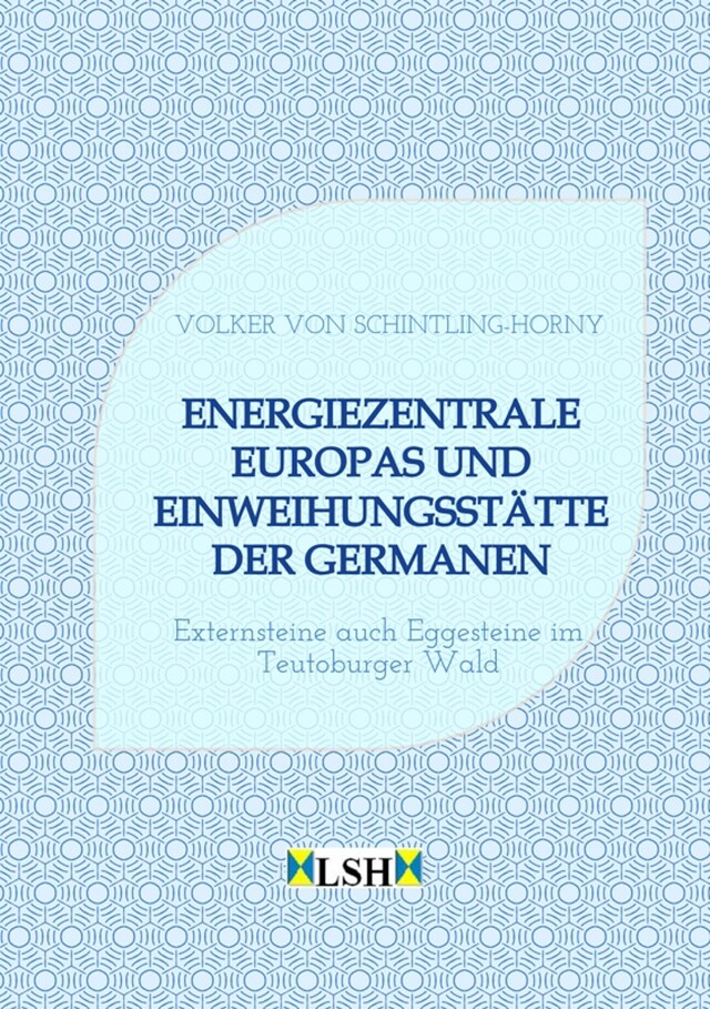 Kirjankansi teokselle Energiezentrale Europas und Einweihungsstätte der Germanen