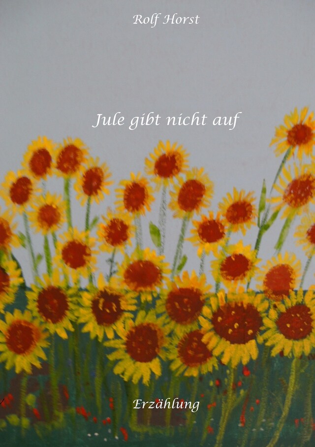 Buchcover für Jule gibt nicht auf, Klimawandel, Klimaschutz, Ehrenamt, Tafel, Garten, Upcycling, Second-Hand, Postwachstum, Permakultur, Plurale Ökonomik, Ökologie, Lastenfahrrad