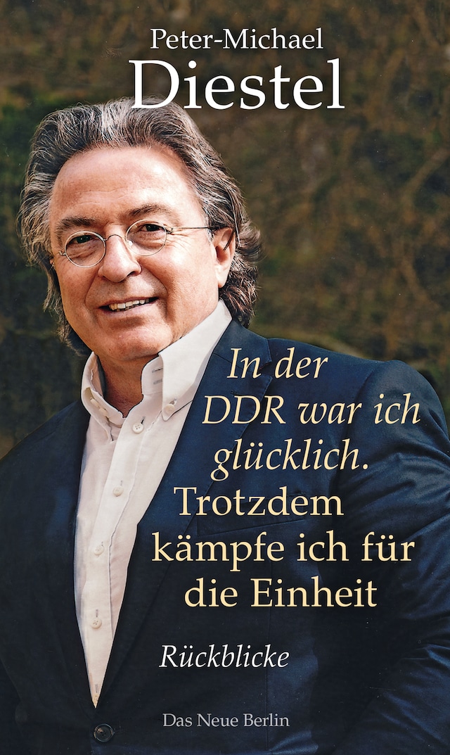 Okładka książki dla In der DDR war ich glücklich. Trotzdem kämpfe ich für die Einheit