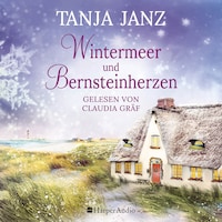 Wintermeer und Bernsteinherzen (ungekürzt)