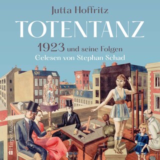 Totentanz – 1923 und seine Folgen (ungekürzt) als Hörbuch