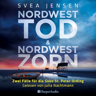 Nordwesttod & Nordwestzorn (ungekürzt) als Hörbuch